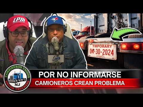 Placa temporaria: La falta de conocimiento del camionero es lo que nos afecta a todos